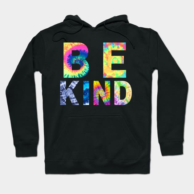 be kind tie dye Hoodie by Gunung Rinjani